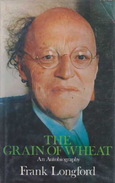 The Grain Of Wheat - An Autobiography