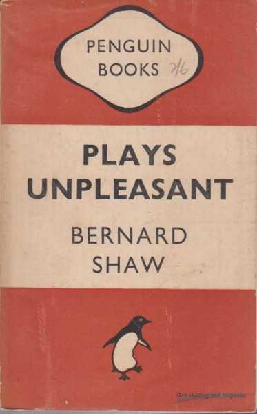 Plays Unpleasant: Widowers' Houses; The Philanderer; Mrs Warren's Profession