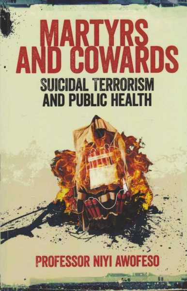 Martyrs and Cowards - Suicidal Terrorism and Public Health