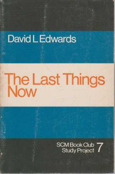 The Last Things Now