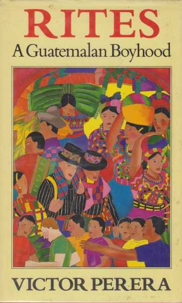 Rites - A Guatemalan Boyhood