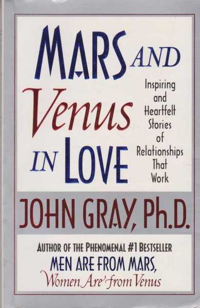 Mars & Venus in Love: Inspiring and Heartfelt Stories of Relationships That Work