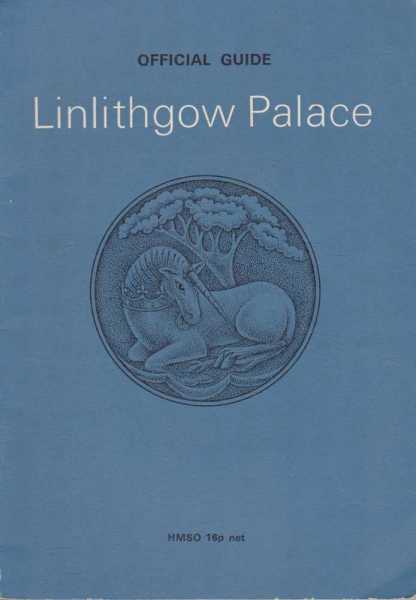 Linlithgow Palace - Official Guide