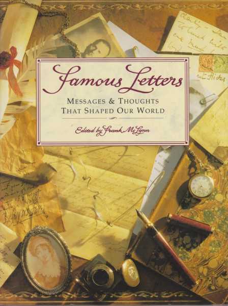 Famous Letters - Messages & Thoughts That Shaped Our World