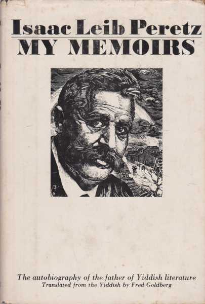 My Memoirs - The Autobiography of the Father of Yiddish Literature