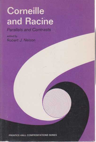 Corneille and Racine - Parallels and Contrasts