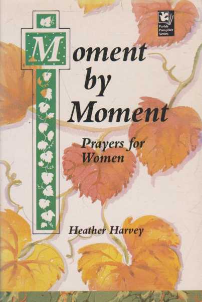 Moment by Moment - Prayers for Women