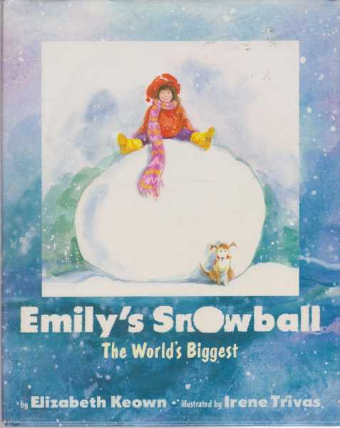 Emily's Snowball : The World's Biggest