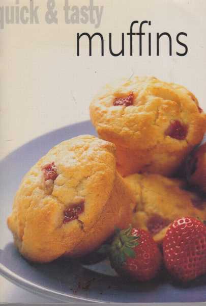Quick & Tasty: Muffins