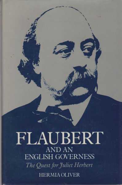 Flaubert and An English Governess - The Quest for Juliet Herbert
