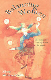 Balancing Women - Time Management and Self-Esteem for Women