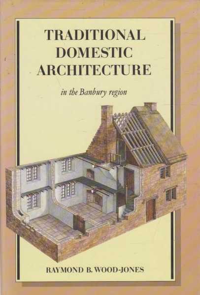 Traditional Domestic Architecture In The Banbury Region