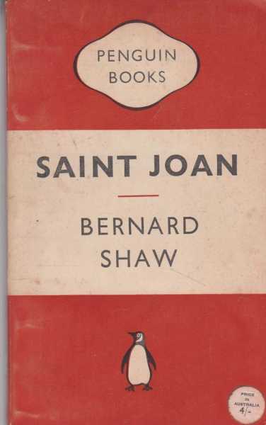 Saint Joan - A Chronicle Play in Six SCenes and An Epilogue