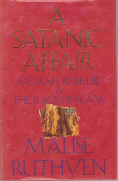 A Satanic Affair - Salman Rushdie & The Rage Of Islam