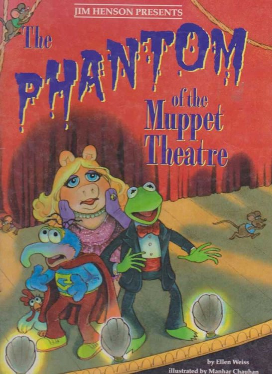 Jim Henson Presents The Phantom Of The Muppet Theatre