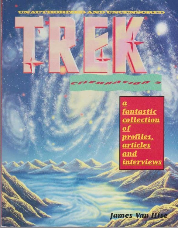 Trek Celebration 2: A Fantastic Collection of Profiles, Articles and Interviews
