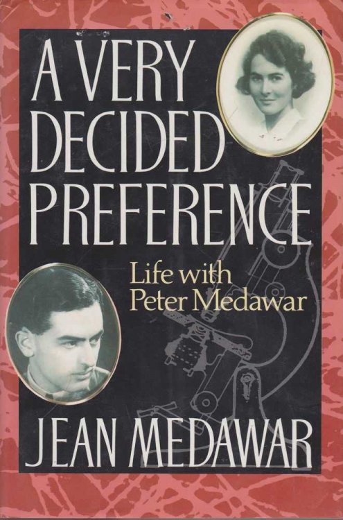 A Very Decided Preference: Life with Peter Medawar