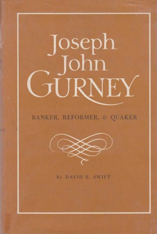 Joseph John Gurney: Banker, Reformer & Quaker