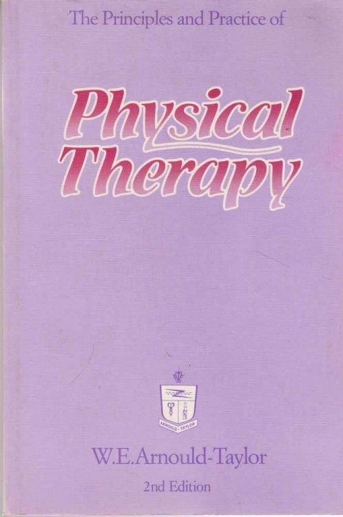 The Principles and Practice of Physical Therapy
