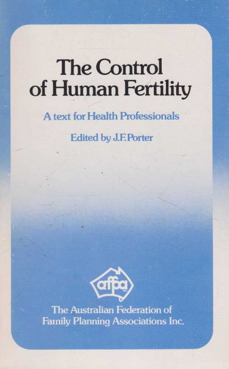 The Control of Human Fertility: A Text for Health Professionals