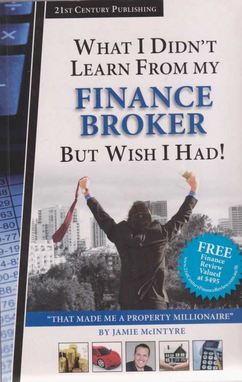 What I Didn't Learn from my Finance Broker But Wish I Had
