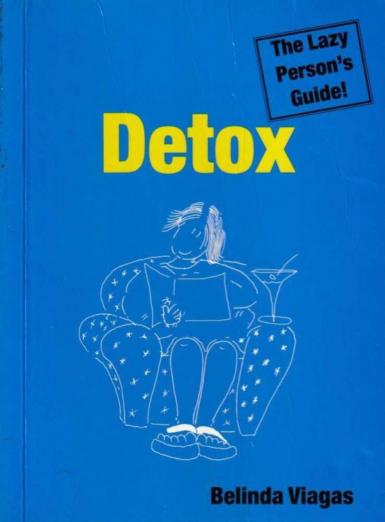 Detox - The Lazy Person's Guide!