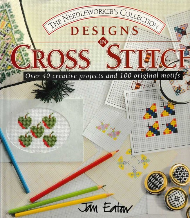 Designs In Cross Stitch - Over 40 Creative Projects And 100 Original Motifs