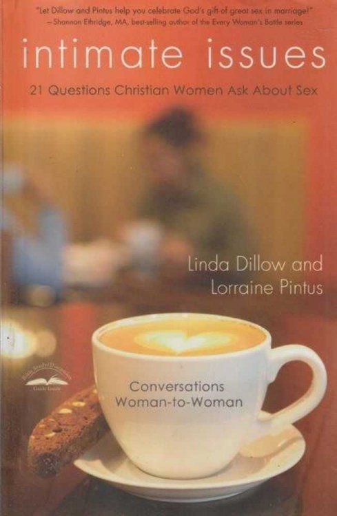 Intimate Issues - 21 Questions Christian Women Ask About Sex