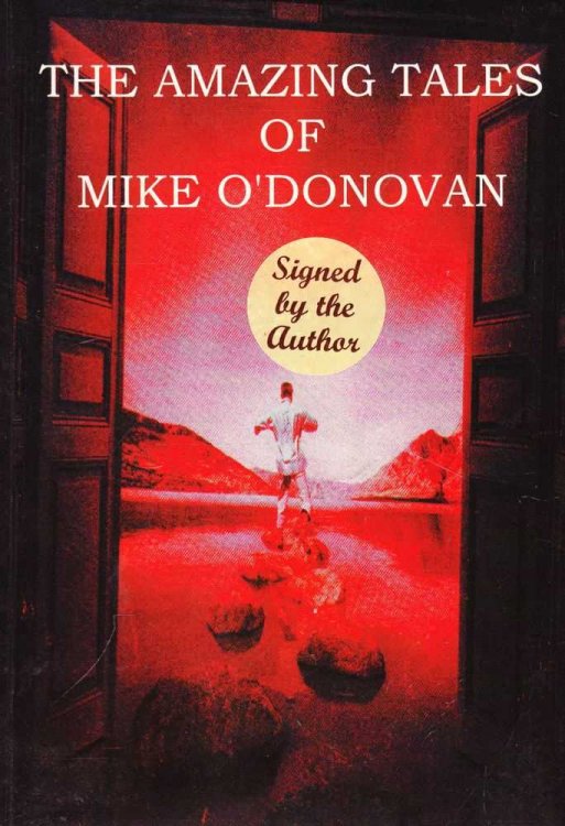 The Amazing Tales of Mike O'Donovan [Signed Copy]