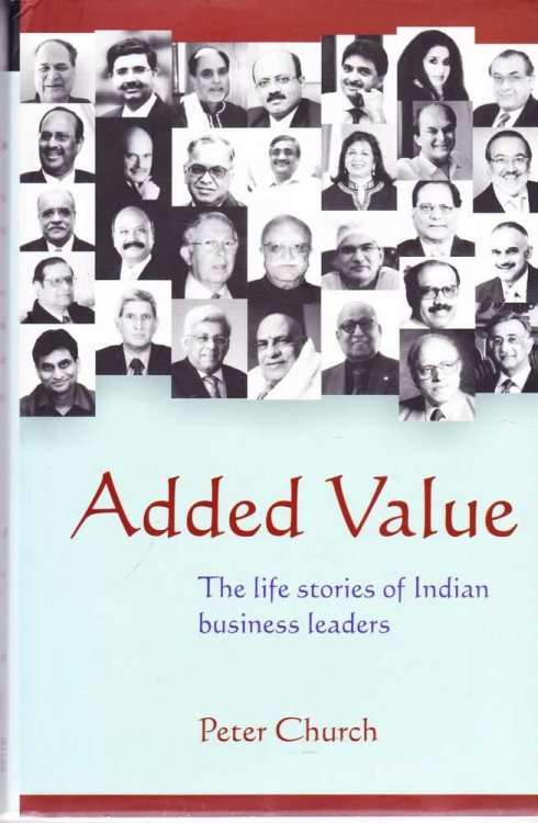 Added Value: The Life Stories of Indian Business Leaders