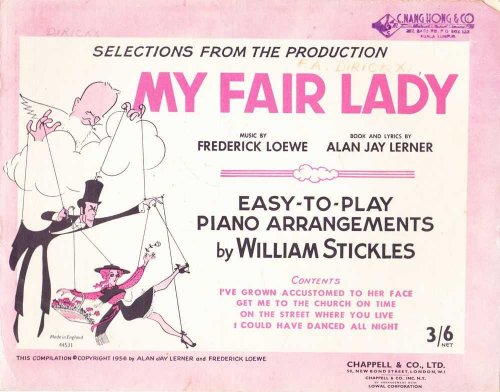 Selections From The Production My Fair Lady - Easy To Play Piano Arrangements By William Stickles