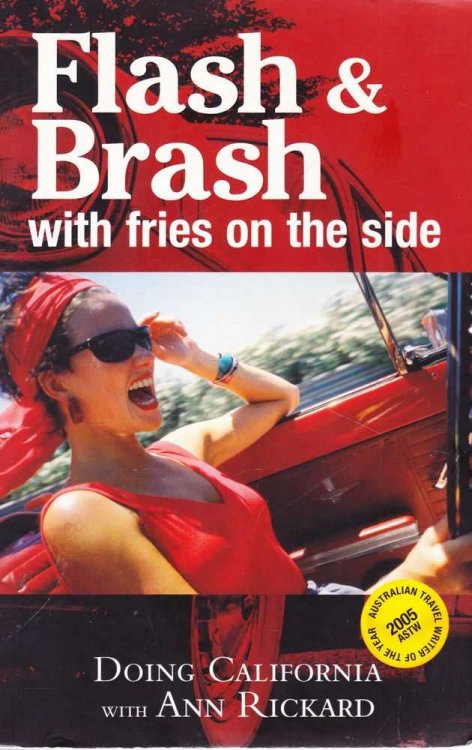 Flash & Brash With Fries on the Side: Doing California with Ann Richard