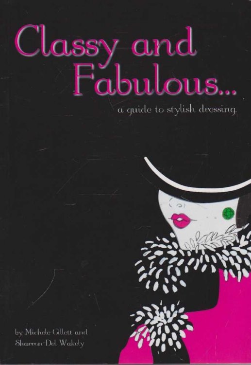 Classy and Fabulous.A Guide to Stylish Dressing