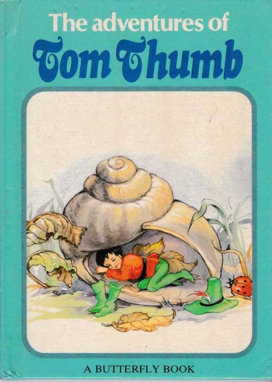 The Adventures of Tom Thumb [A Butterfly Book]