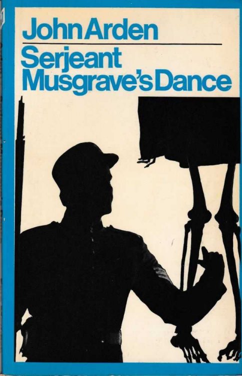 Serjeant Musgrave's Dance: An Unhistorical Parable