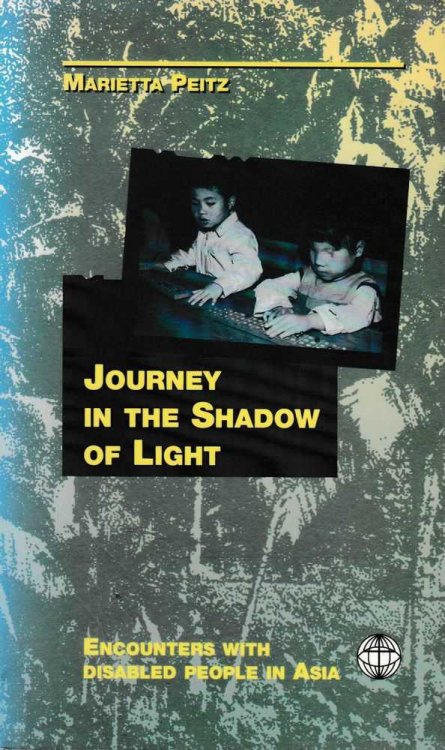 Journey In The Shadow of Light: Encounters with Disabled People in Asia