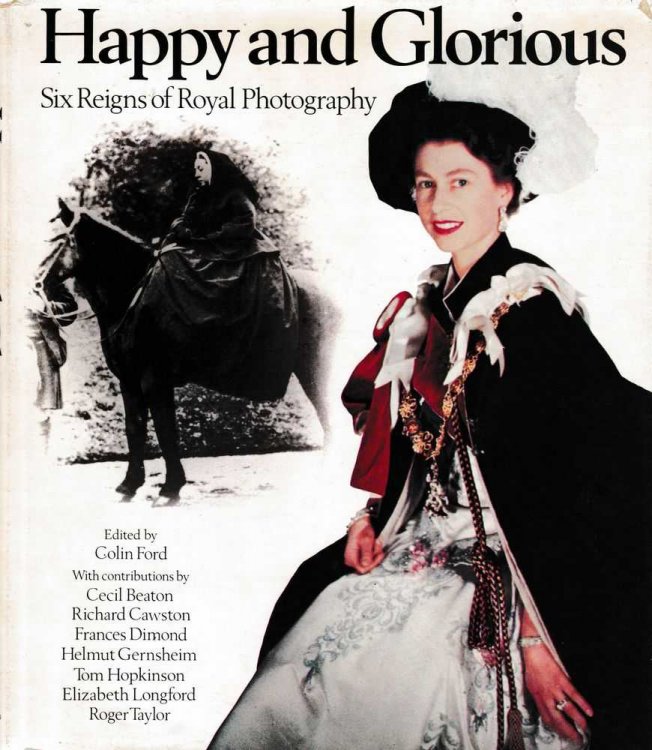 Happy and Glorious: Six Reigns of Royal Photography