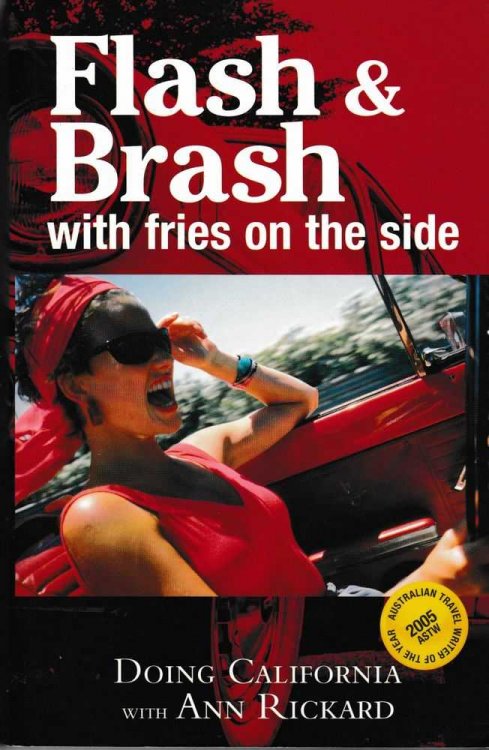 Flash & Brash With Fries on the Side: Doing California with Ann Richard