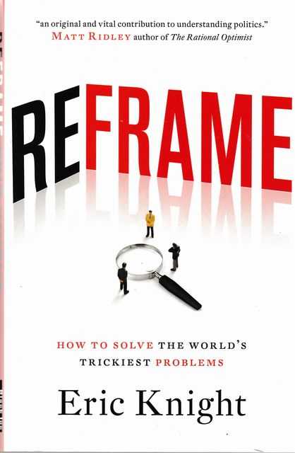 Reframe: How To Solve The World's Trickiest Problems