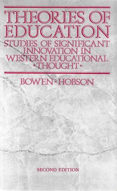 Theories of Education: Studies of Significant Innovation in Western Educational Thought