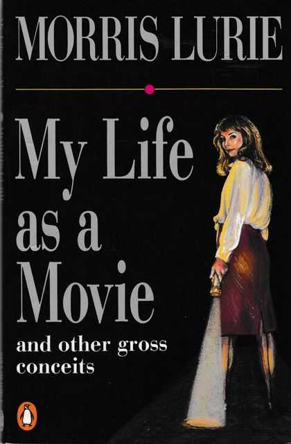 My Life as a Movie and other Gross Conceits