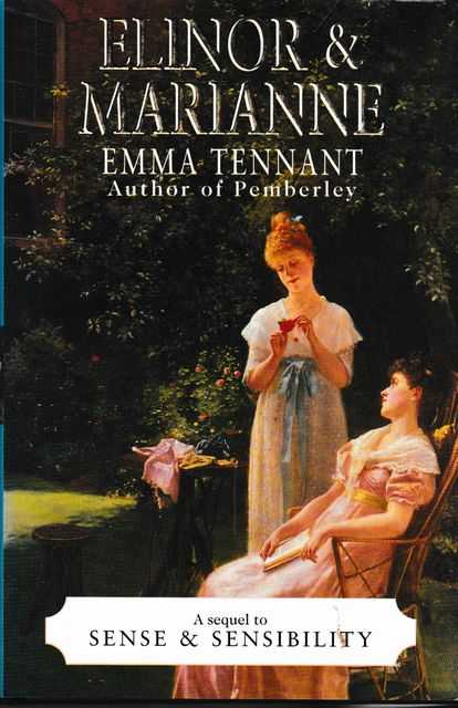 Elinor & Marianne: A Sequel to Sense & Sensibility