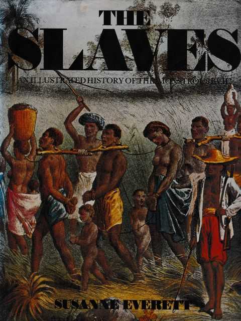 The Slaves: An Illustrated History of the Monstrous Evil