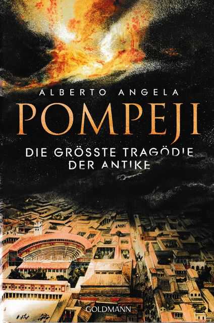 Pompeji : Die grsste Tragdie der Antike