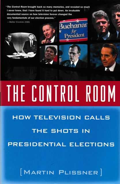 The Control Room: How television calls The Shots in Presidential Elections