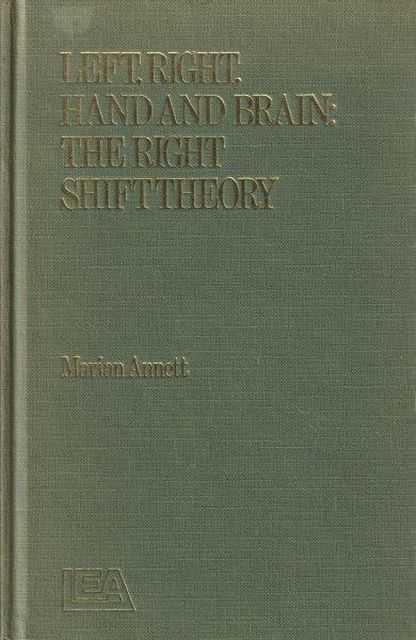 Left, Right, Hand And Brain: The Right Shift Theory