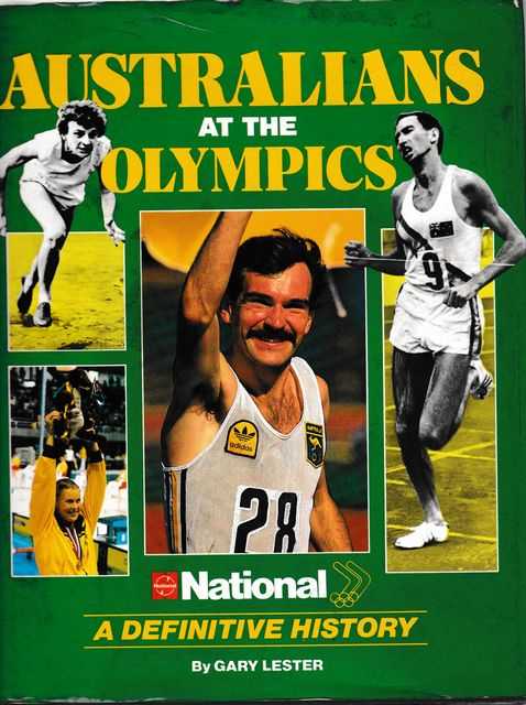 Australians At The olympics: A Definitive History