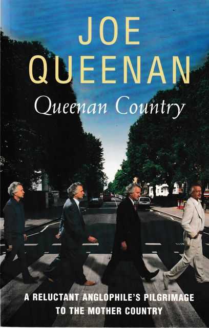 Queenan Country: A Reluctant Anglophile's Pilgrimage to the Mother Country