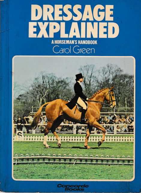 Dressage Explained: A Horseman's Handbook