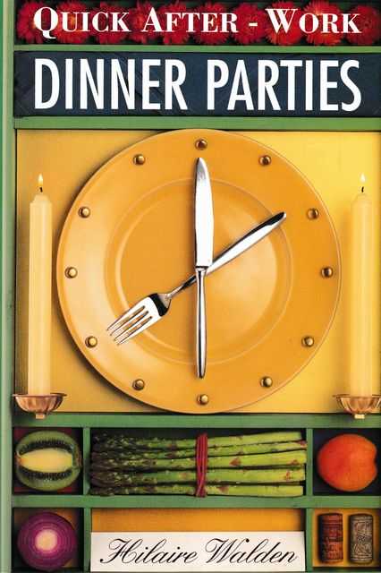 Quick After-Work Dinner Parties